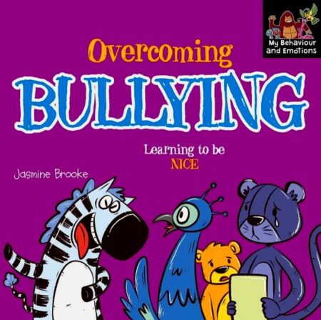 Overcoming Bullying (Learning to be nice)