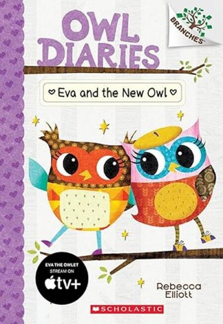 Owl Diaries: Eva and the new Owl