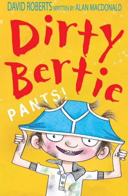 Dirty Bertie: Pants!