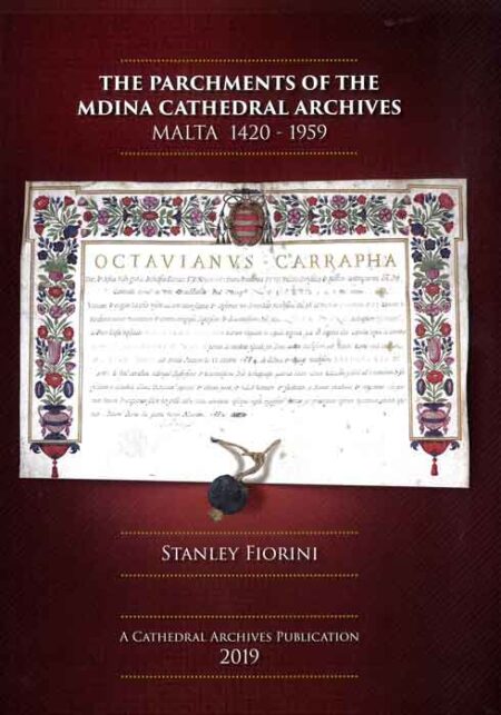The Parchments of the Mdina Cathedral Archives, Malta 1420-1959