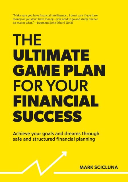 The Ultimate Game Plan for Your Financial Success