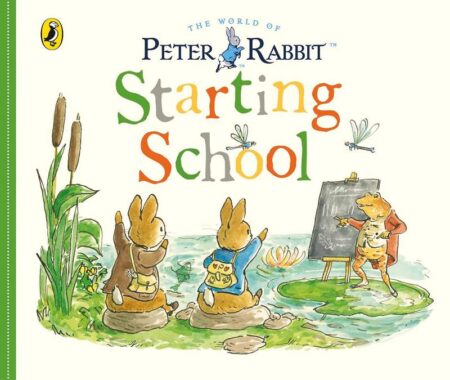 Starting School: A Peter Rabbit Tale