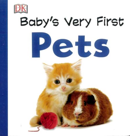 Baby's Very First Pets