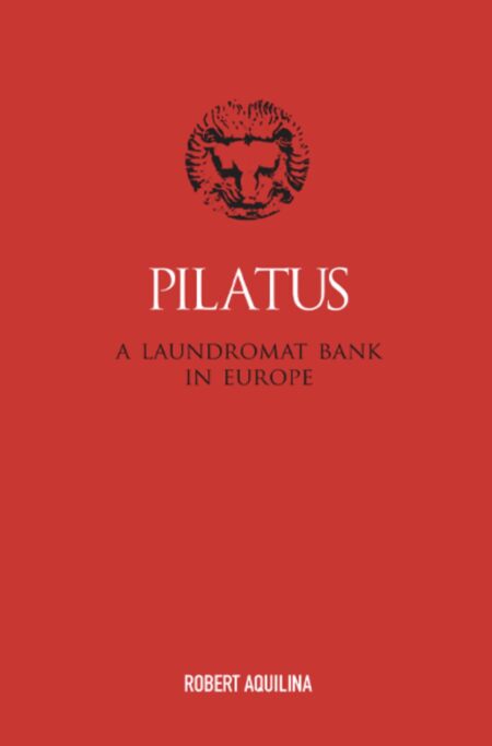 Pilatus: A Laundromat Bank in Europe