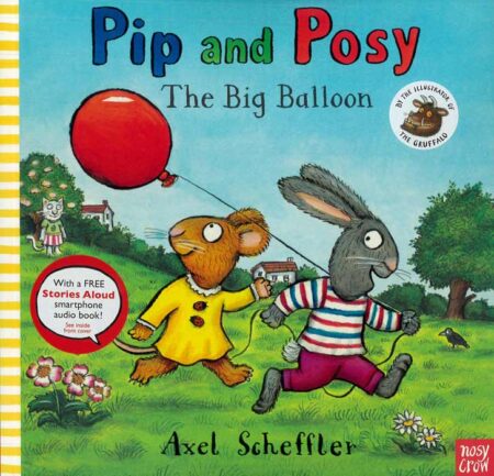 Pip and Posy: The Big Balloon