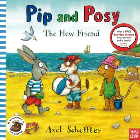 Pip and Posy: The New Friend