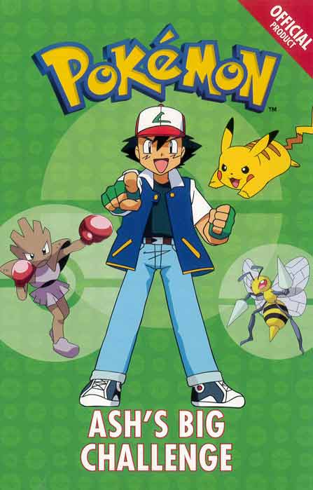 Official Pokémon Fiction: Ash's Big Challenge