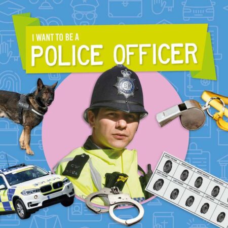I Want to be a Police Officer