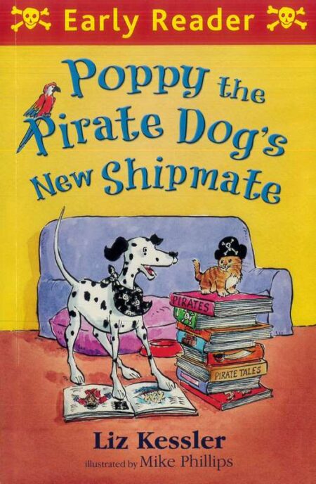 Early Reader: Poppy the Pirate Dog's New Shipmate