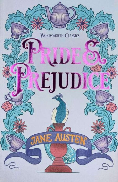 Pride and Prejudice: Wordsworth Classics