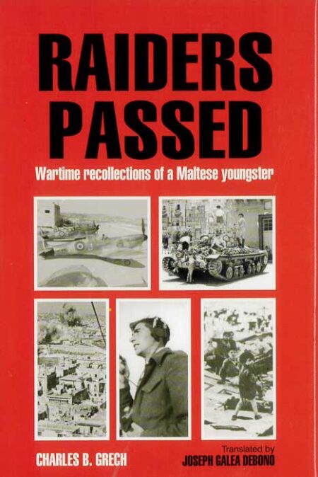 Raiders Passed - Wartime recollections of a Maltese youngster (Hardback)