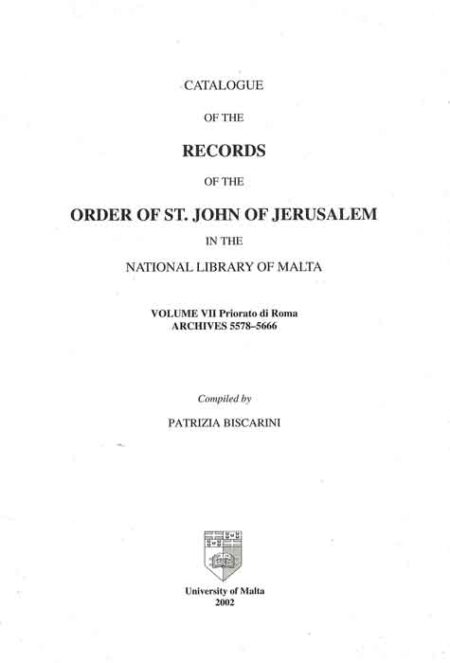 Catalogue of the Records of the Order of St John of Jerusalem in the National Library of Malta Volume VII