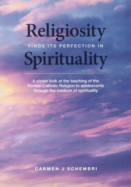 Religiosity finds its perfection in Spirituality