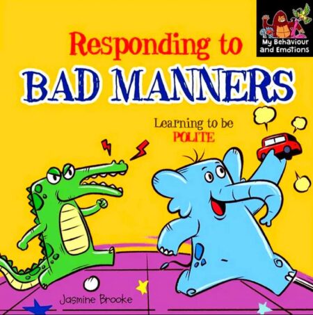 Responding To Bad Manners (Learning to be Polite)