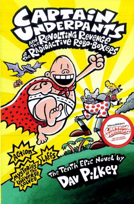 Captain Underpants and the Revolting Revenge of the Radioactive Robo-Boxers