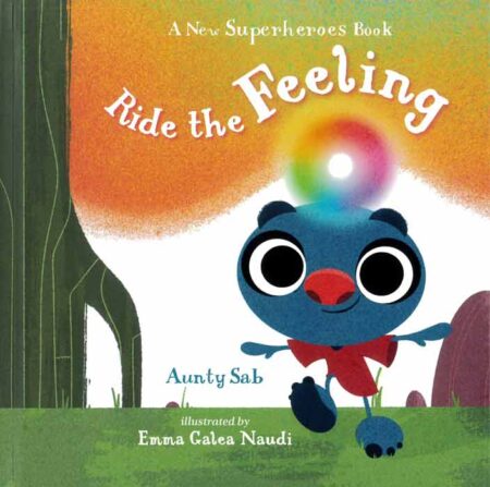 Ride the Feeling: A New Superheroes book