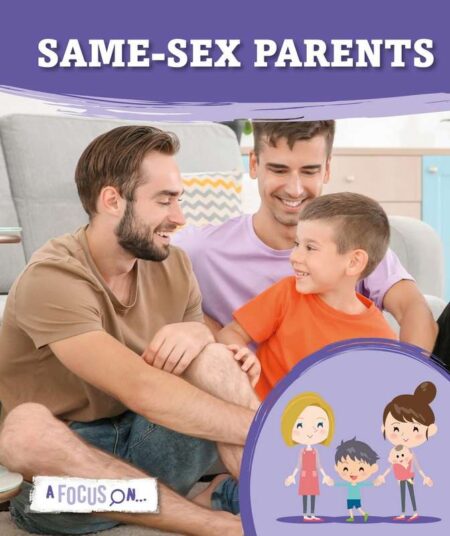 A Focus On: Same-Sex Parents
