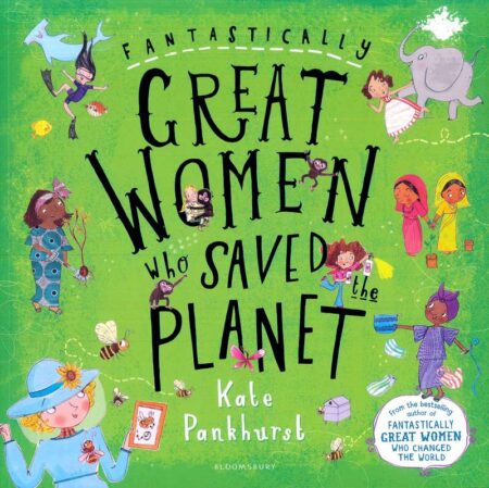 Fantastically Great Women Who Saved the Planet