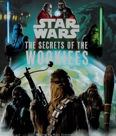 Star Wars: The Secrets of the Wookies