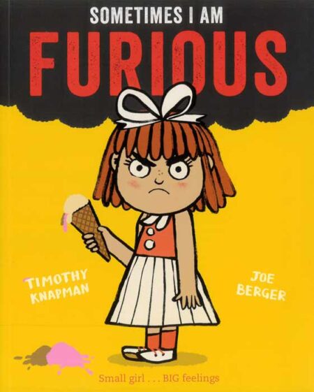 Sometimes I Am Furious