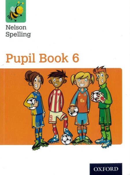Nelson Spelling Pupil Book 6