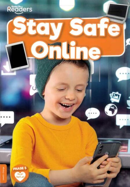 BookLife Readers: Stay Safe Online NF Level 6