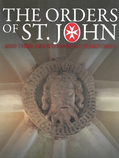 The Orders of St John and their ties with Polish territories
