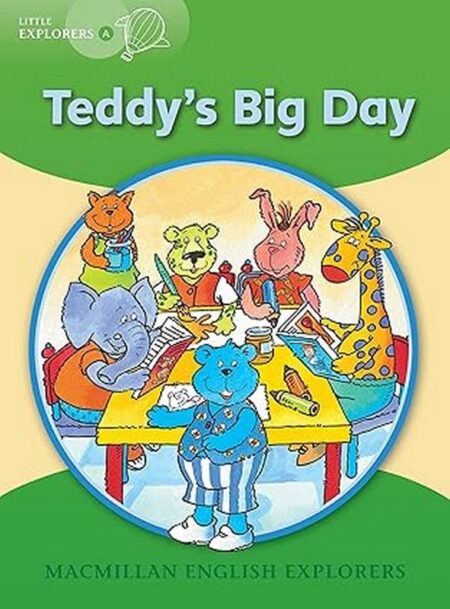 Macmillan English Explorers:  Teddy's Big Day