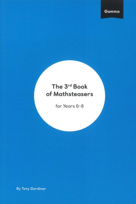 Gamma: The 3rd Book of Mathteasers