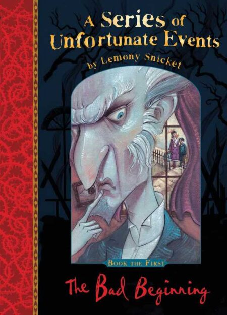 The Bad Beginning: A Series of Unfortunate Events