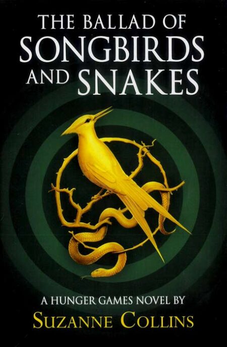 The Ballad of Songbirds and Snakes : (A Hunger Games Novel)