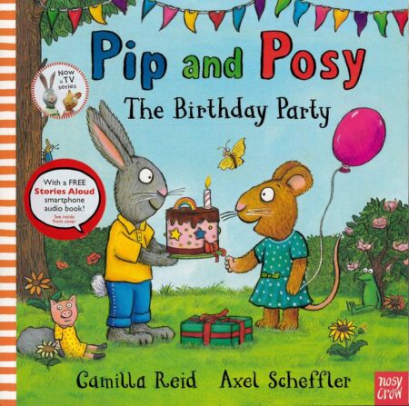 Pip and Posy: The Birthday Party