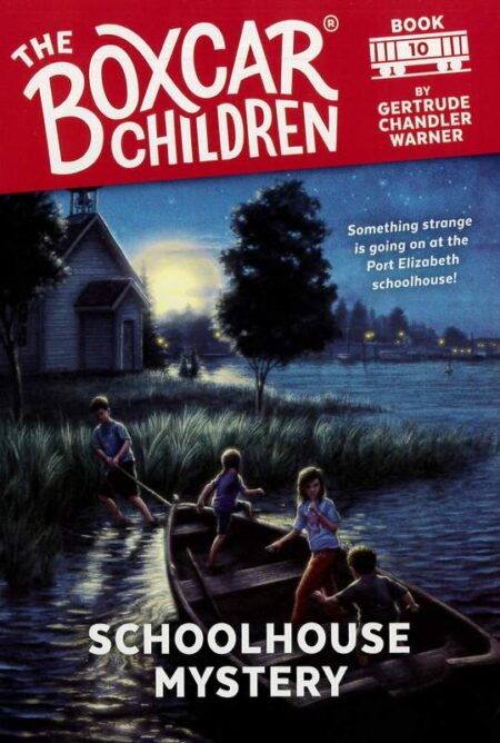 The Boxcar Children: Book 10 - Schoolhouse Mystery