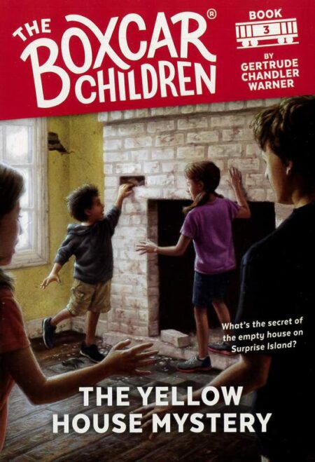 The Boxcar Children: Book 3 - The Yellow House Mystery