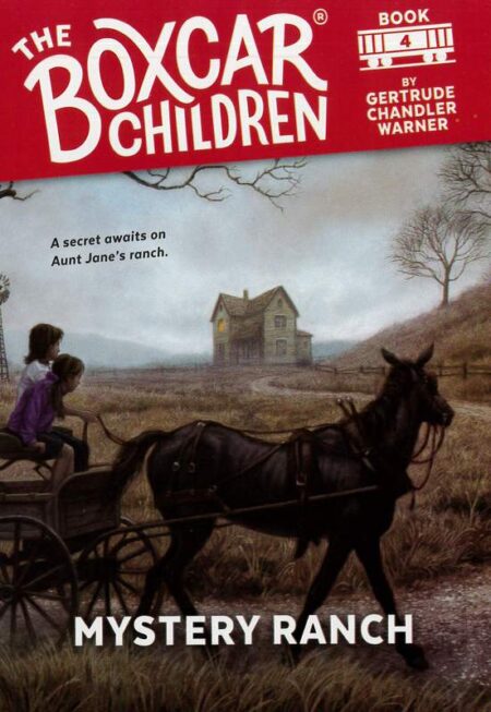 The Boxcar Children: Book 4 - Mystery Ranch