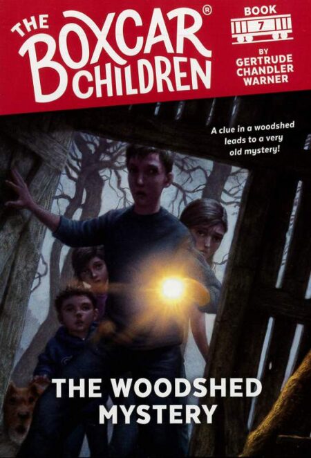 The Boxcar Children: Book 7 - The Woodshed Mystery
