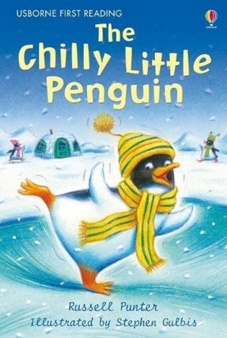 The Chilly Little Penguin: Usborne First Reading