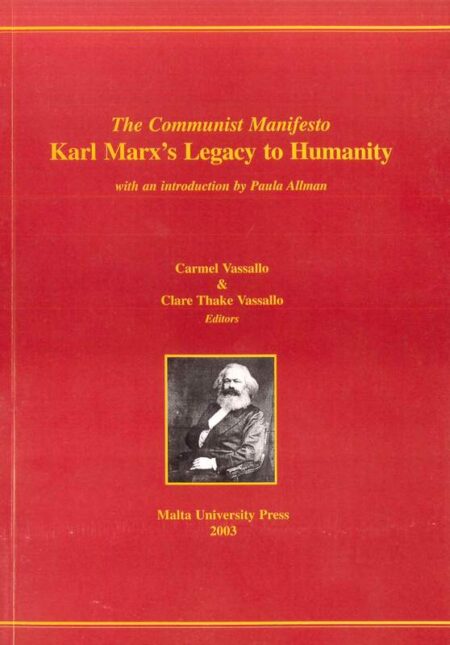 The Communist Manifesto: Karl Marx's Legacy to Humanity