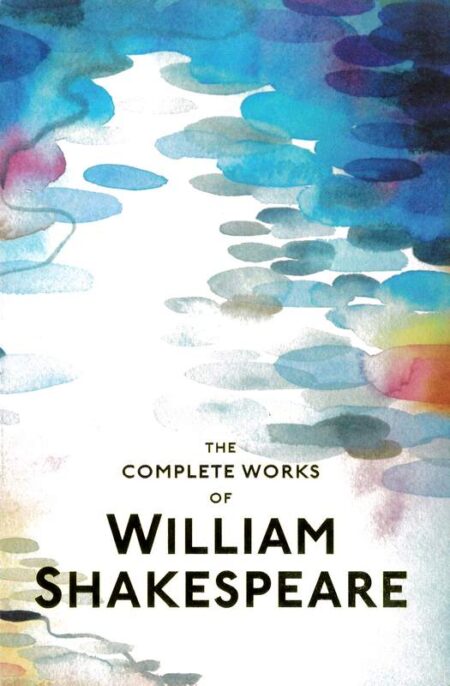 The Complete Works of William Shakespeare
