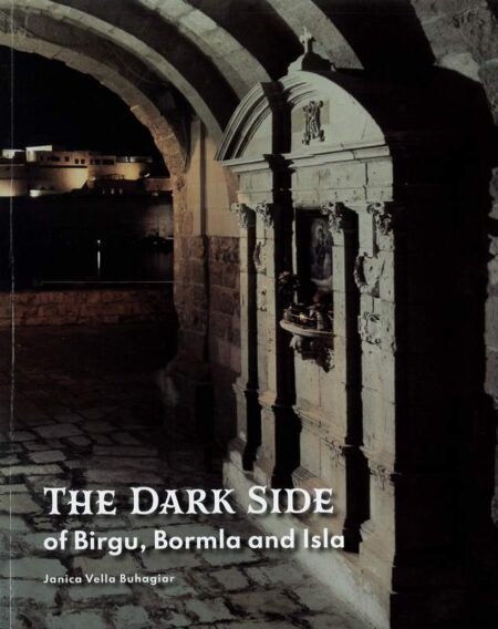 The Dark Side of Birgu, Bormla and Isla (Paperback)