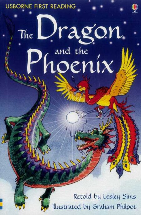 The Dragon and the Phoenix: Usborne First Reading