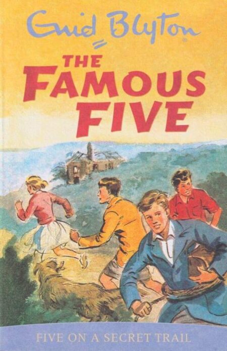The Famous Five: Five on a Secret Trail
