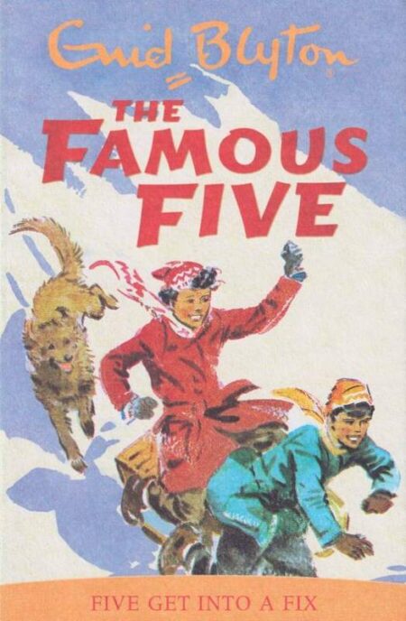 The Famous Five: Five Get Into a Fix