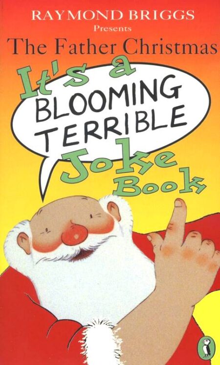 The Father Christmas Blooming Terrible Joke Book