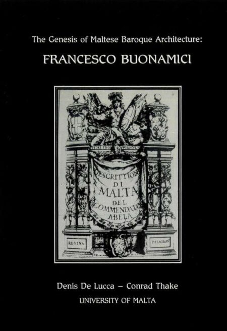 The Genesis of Maltese Baroque Architecture: Francesco Buonamici
