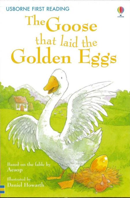 The Goose that laid the Golden Eggs: Usborne First Reading