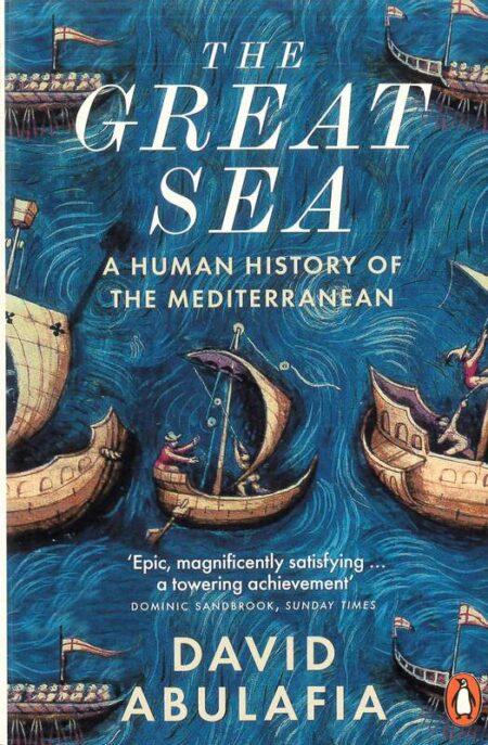 The Great Sea: A Human History of the Mediterranean