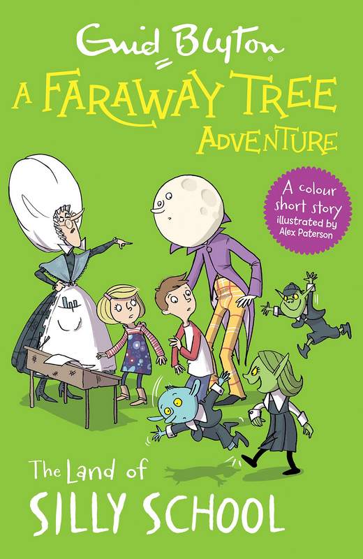 The Faraway Tree: The Land of Silly School