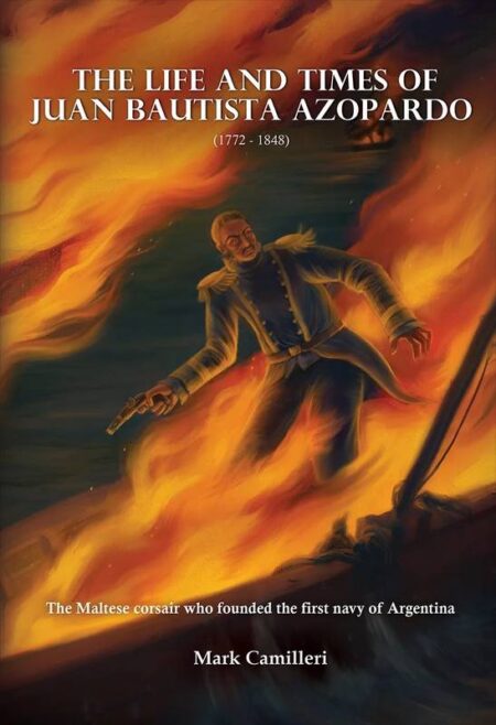The Life and Times of Juan Bautista Azopardo