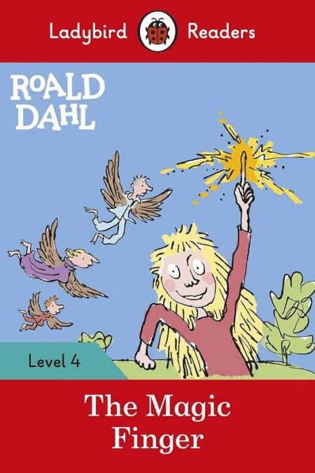 The Magic Finger: Ladybird Readers Level 4